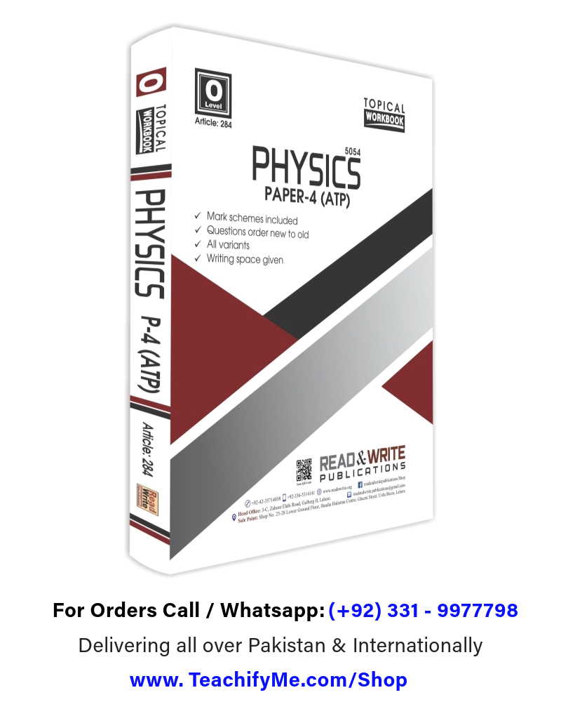O Level Physics (5054) Paper-4 ATP Topical Work Book- 284 Read and 